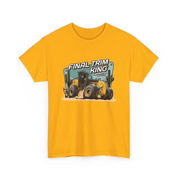 Final Trim King - Cat Grader-  Basic Tee - Heavy Equipment Apparel T-Shirt