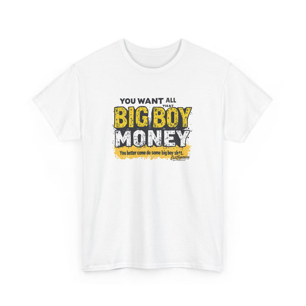 Big Boy Money "BASIC" T-Shirt –  Apparel for Heavy Equipment Enthusiasts