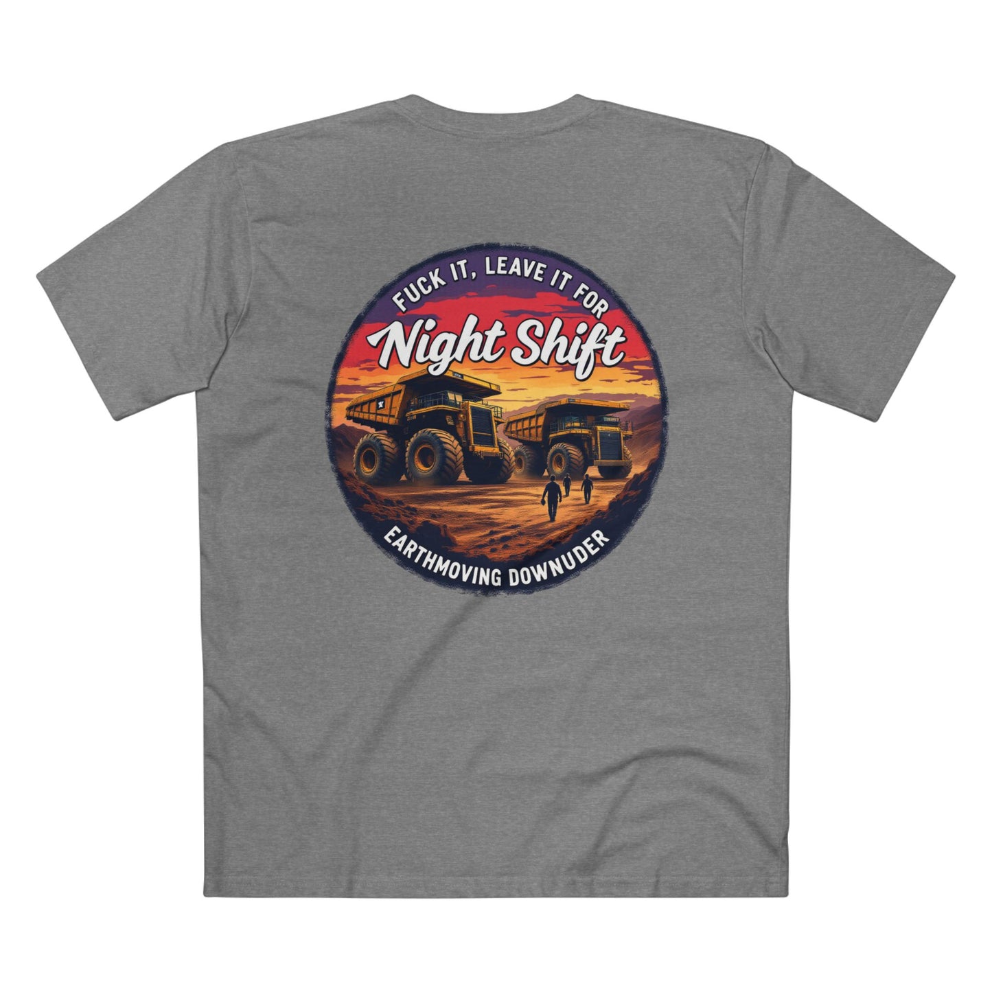 "Fuck It, Leave It for Night Shift’" T-Shirt