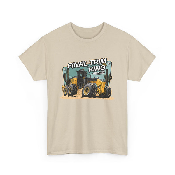 Final Trim King - Cat Grader-  Basic Tee - Heavy Equipment Apparel T-Shirt