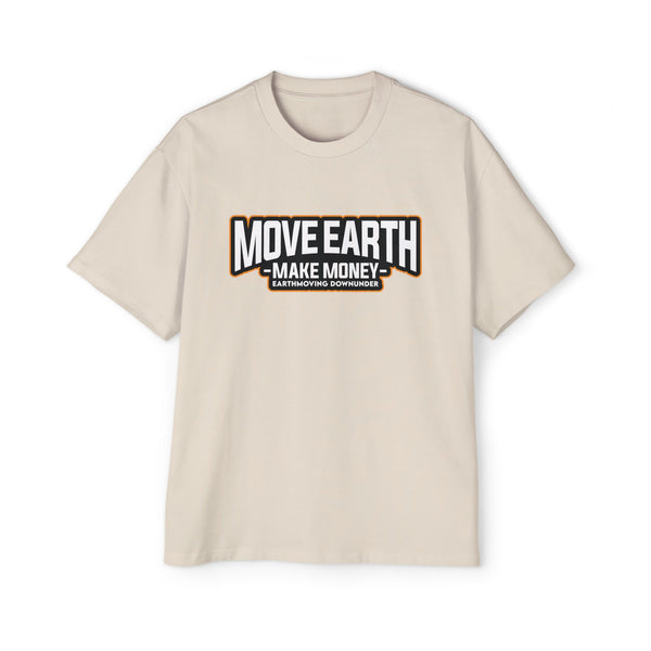 "Move Earth, Make Money" Oversized T-Shirt – Heavy Equipment Lifestyle Apparel