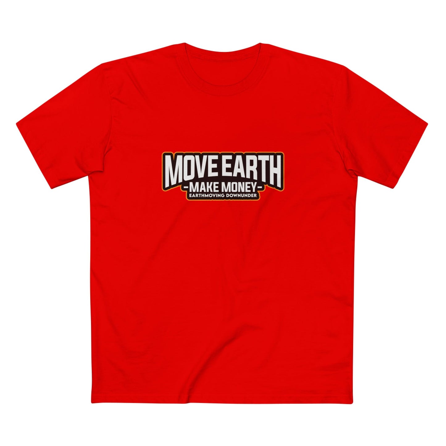 Move Earth, Make Money T-Shirt