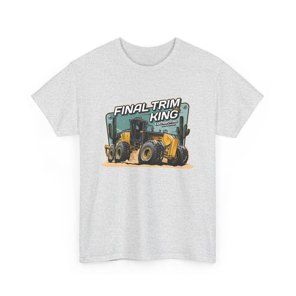 Final Trim King - Cat Grader-  Basic Tee - Heavy Equipment Apparel T-Shirt