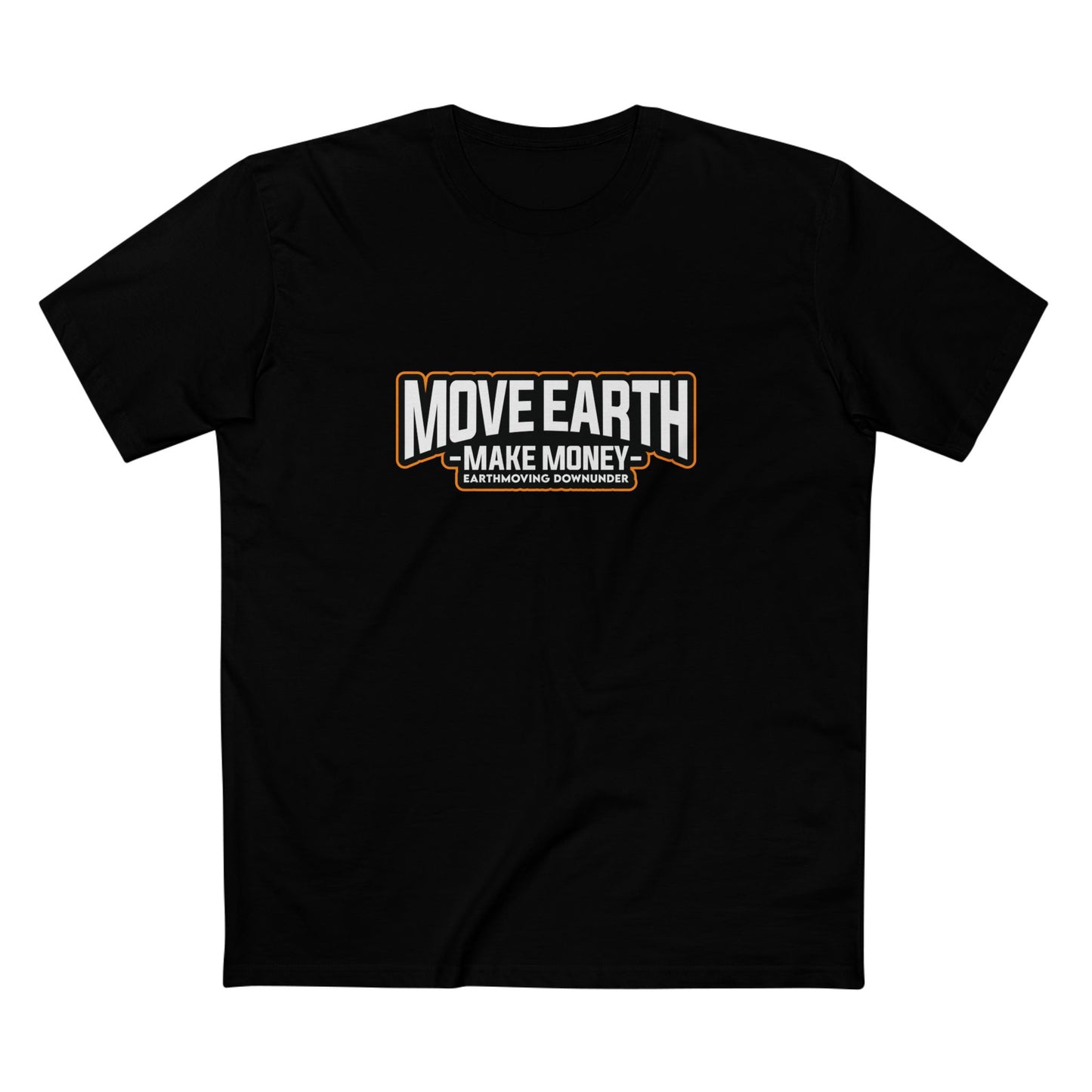 Move Earth, Make Money T-Shirt