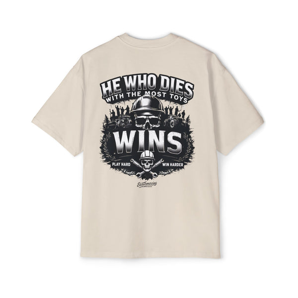 Earthmover's Motto OVERSIZED T-Shirt – "He Who Dies with the Most Toys Wins" Heavy Equipment Apparel