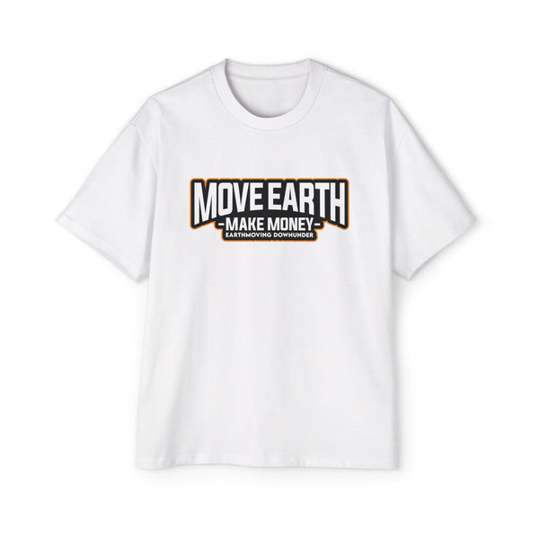 "Move Earth, Make Money" Oversized T-Shirt – Heavy Equipment Lifestyle Apparel