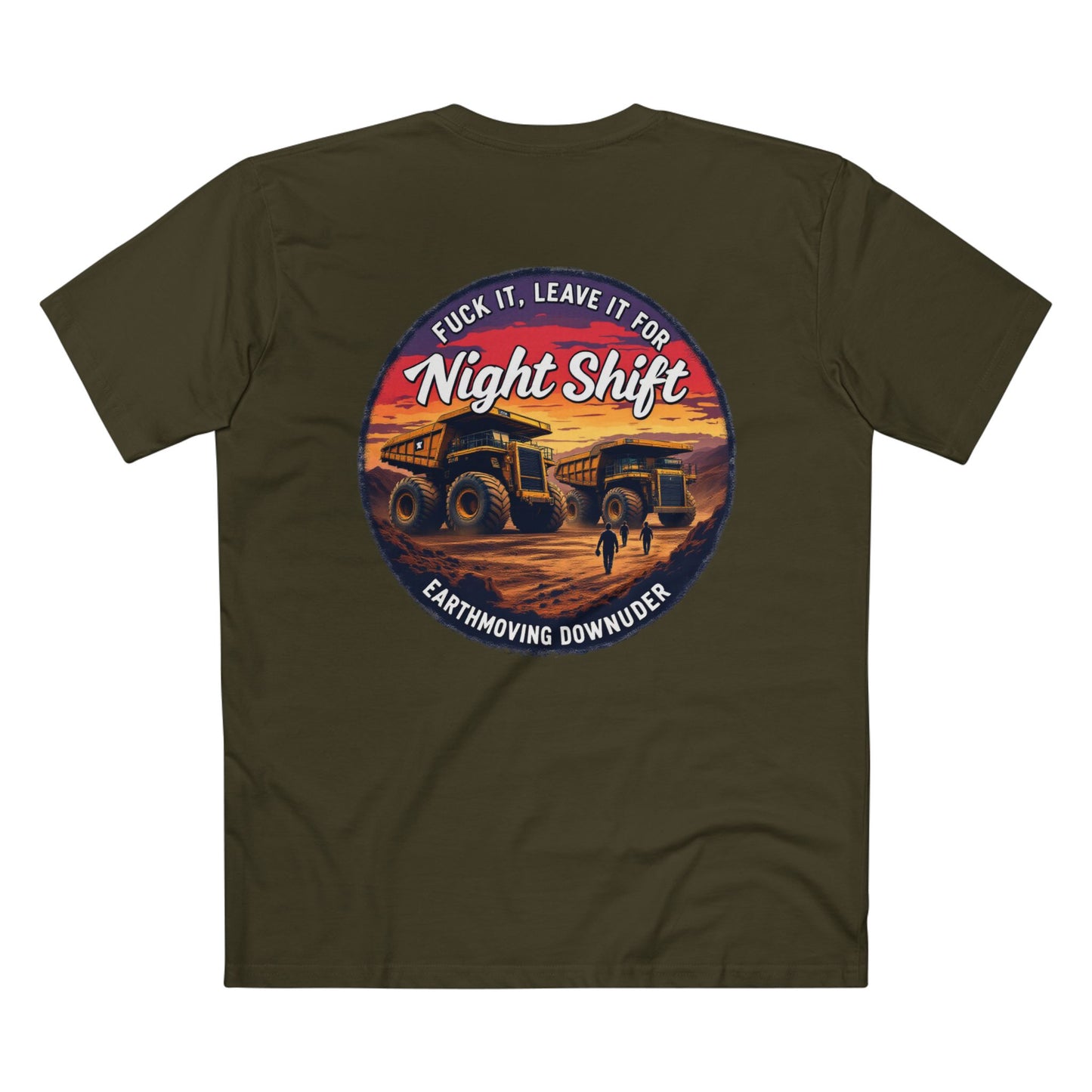 "Fuck It, Leave It for Night Shift’" T-Shirt