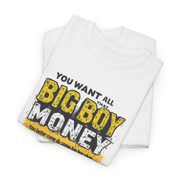 Big Boy Money "BASIC" T-Shirt –  Apparel for Heavy Equipment Enthusiasts