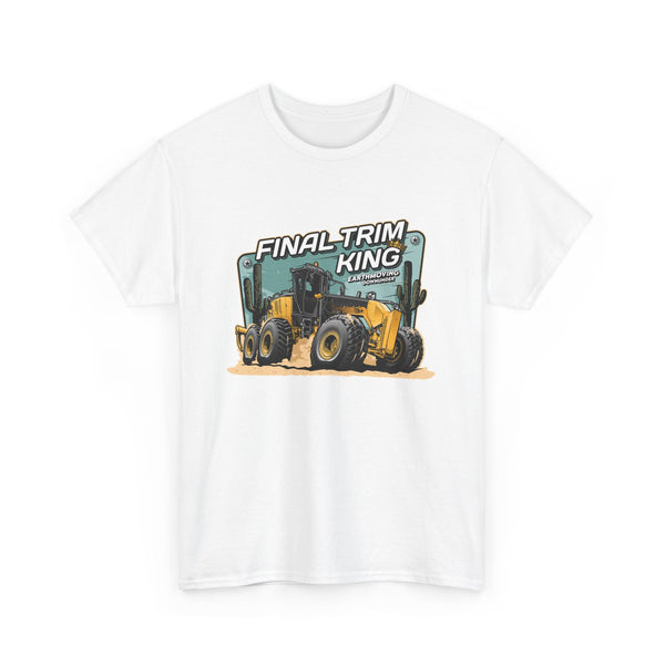 Final Trim King - Cat Grader-  Basic Tee - Heavy Equipment Apparel T-Shirt