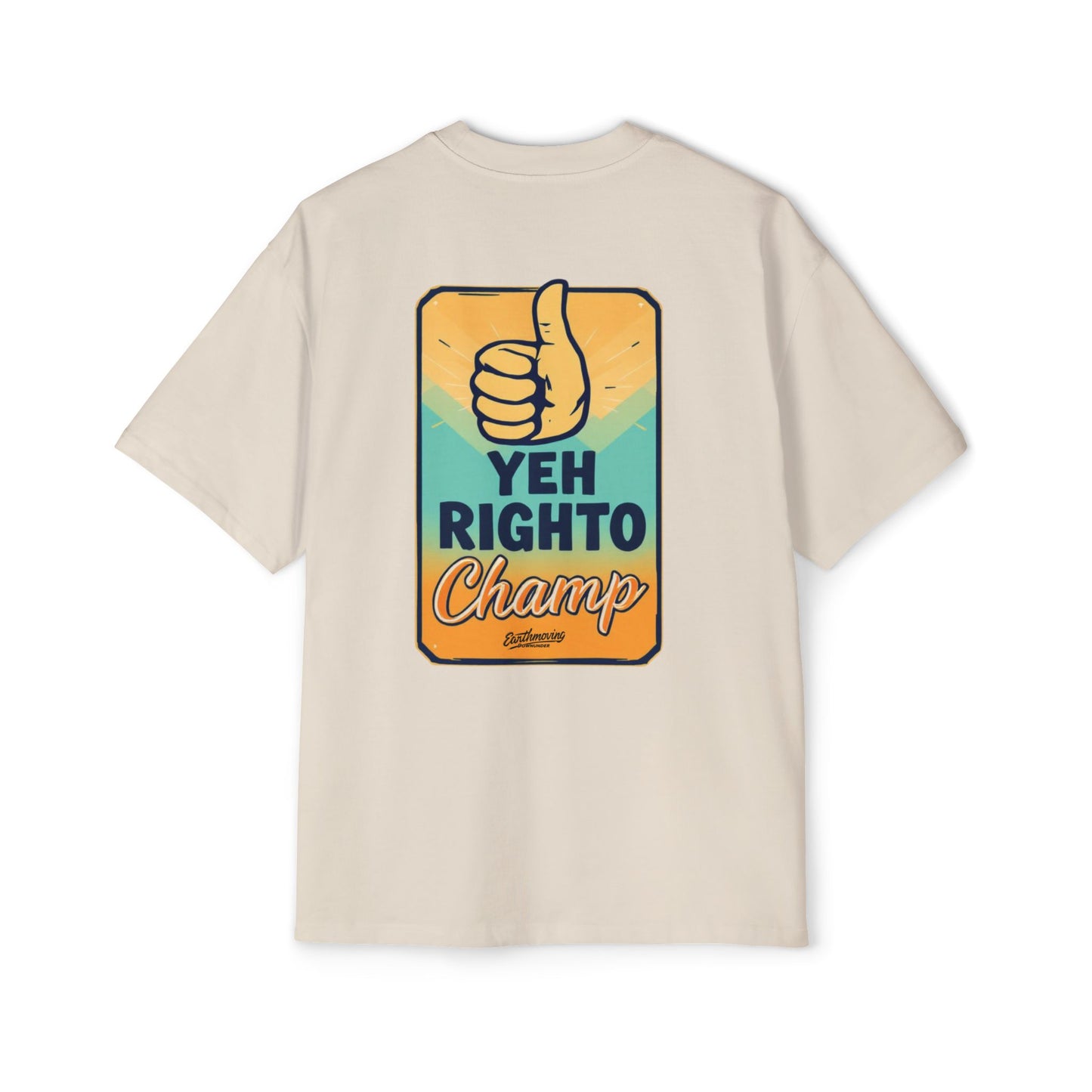 "Yeh, Righto Champ – For the Blokes Who Get It Done" OVERSIZE T-Shirt