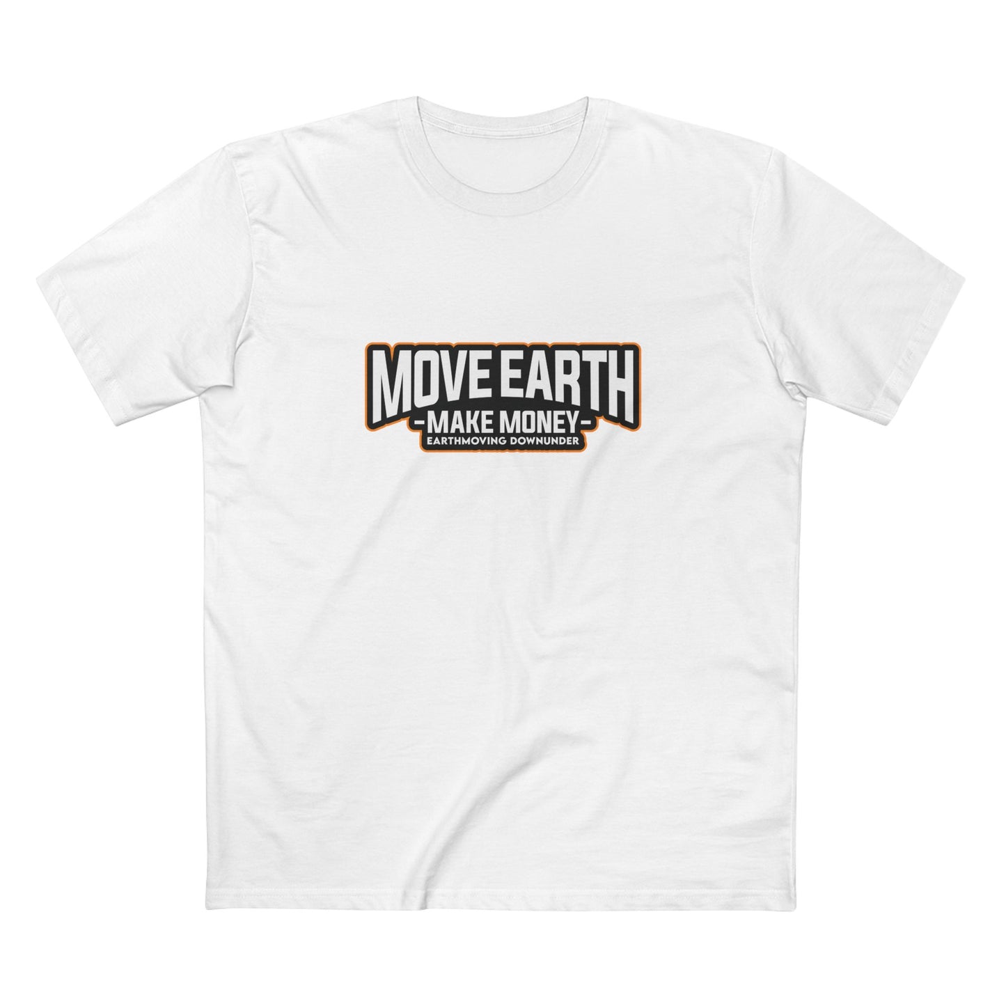 Move Earth, Make Money T-Shirt