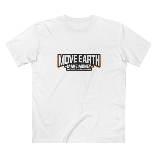 Move Earth, Make Money T-Shirt