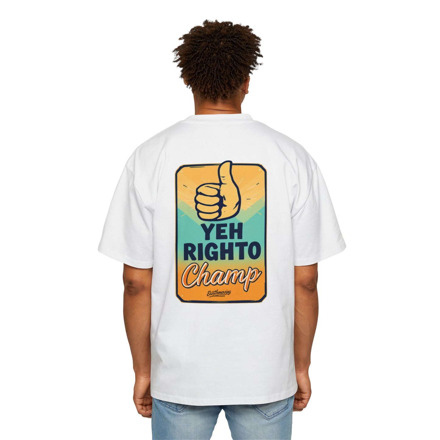 "Yeh, Righto Champ – For the Blokes Who Get It Done" OVERSIZE T-Shirt