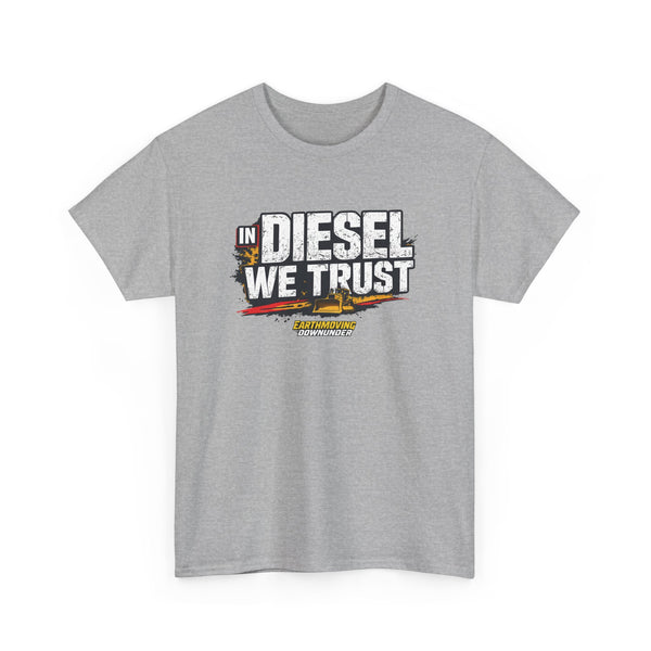 "In Diesel We Trust" BASIC T-Shirt – Essential Apparel for Heavy Equipment Enthusiasts