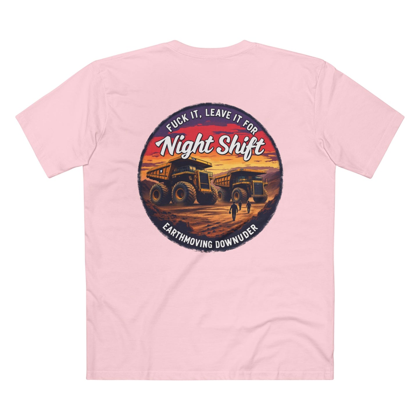 "Fuck It, Leave It for Night Shift’" T-Shirt