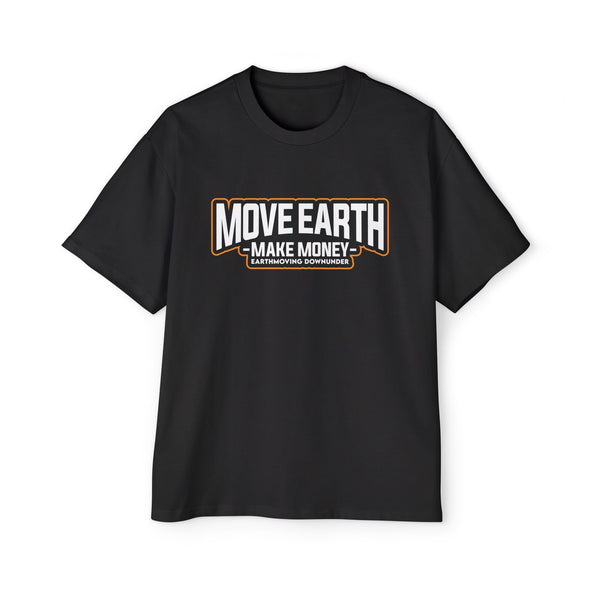 "Move Earth, Make Money" Oversized T-Shirt – Heavy Equipment Lifestyle Apparel