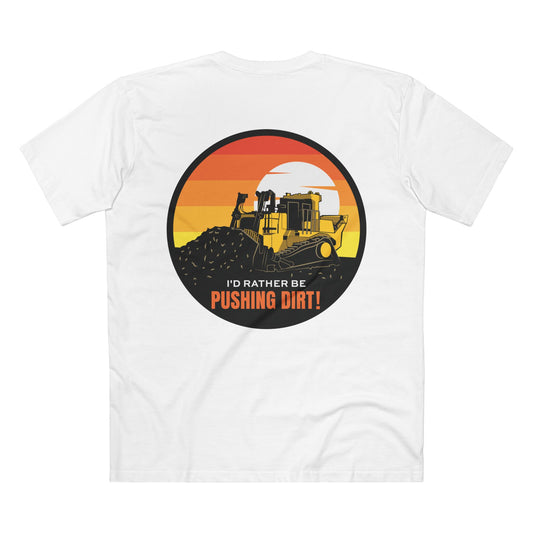 Rather Be Pushing Dirt! T-Shirt