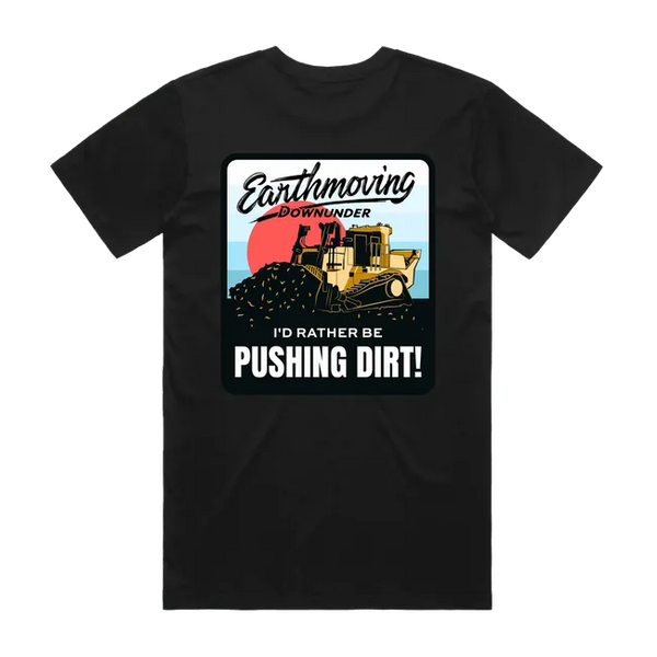 Rather Be Pushing Dirt D10 Bulldozer T-SHIRT
